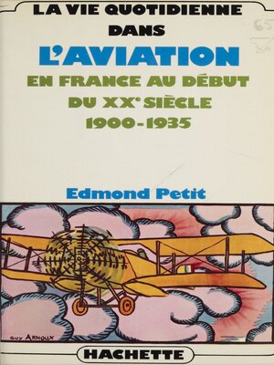 cover image of La vie quotidienne dans l'aviation en France au début du XXe siècle